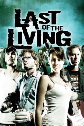 Last of the Living (2009)