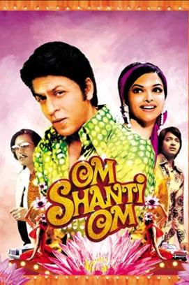 Om Shanti Om (2007)