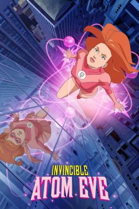 Invincible: Atom Eve (2023)