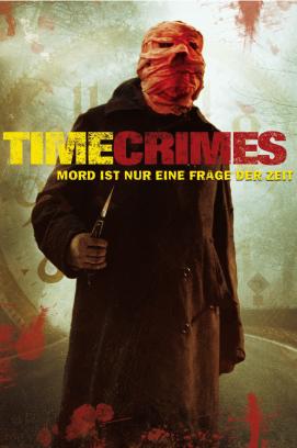 Timecrimes - Mord ist nur eine Frage der Zeit (2007)