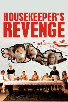 Housekeeper's Revenge - Die Rache der Putzfrauen (2009)