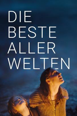 Die beste aller Welten (2017)