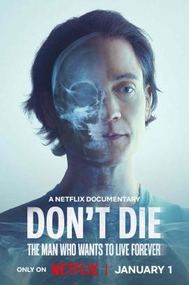 Don't Die: Der Mann, der unsterblich sein will (2025)