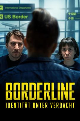 Borderline: Identität unter Verdacht (2023)